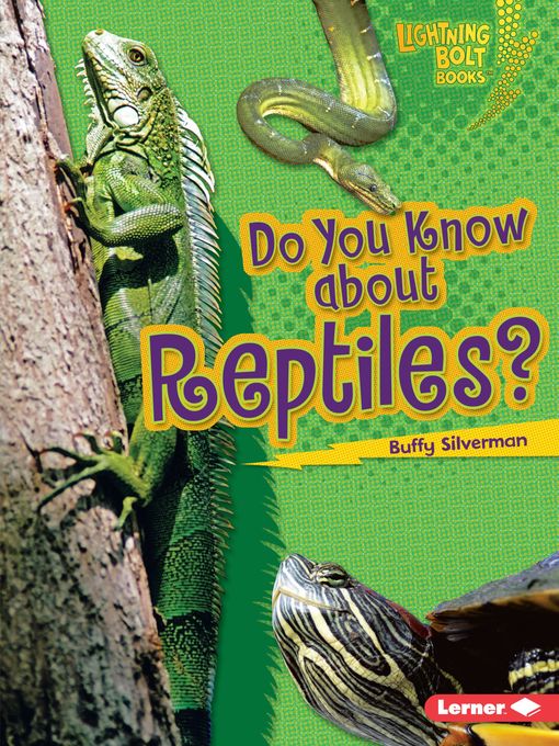 Title details for Do You Know about Reptiles? by Buffy Silverman - Wait list